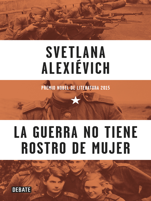 Title details for La guerra no tiene rostro de mujer by Svetlana Alexievich - Available